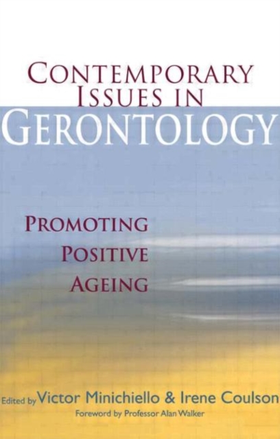 Contemporary Issues in Gerontology: Promoting Positive Ageing - Victor Minichiello