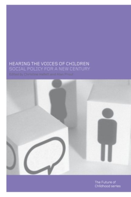 Hearing the Voices of Children: Social Policy for a New Century - Christine Hallett