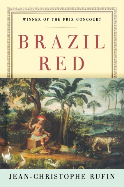 Brazil Red - Jean-christophe Rufin