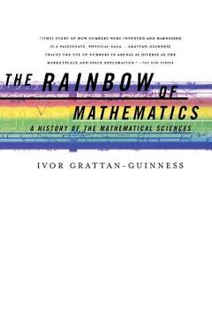 Coperta cărții 'The Rainbow of Mathematics: A History of the Mathematical Sciences - Ivor Grattan-guinness'