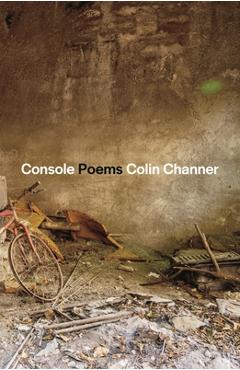 Coperta cărții 'Console: Poems - Colin Channer'