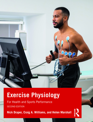 Exercise Physiology: for Health and Sports Performance - Nick Draper