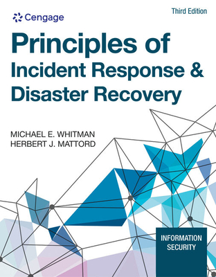 Principles of Incident Response & Disaster Recovery - Michael E. Whitman