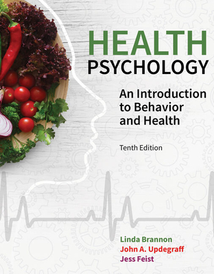 Health Psychology: An Introduction to Behavior and Health - Linda Brannon
