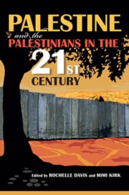 Palestine and the Palestinians in the 21st Century - Rochelle Davis