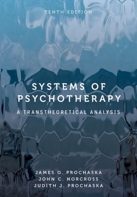Systems of Psychotherapy: A Transtheoretical Analysis - James O. Prochaska