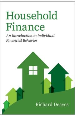 Coperta cărții 'Household Finance: An Introduction to Individual Financial Behavior - Richard Deaves'