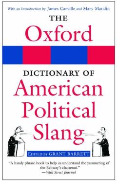 Poza produsului The Oxford Dictionary of American Political Slang - Grant Barrett