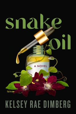 Snake Oil - Kelsey Rae Dimberg