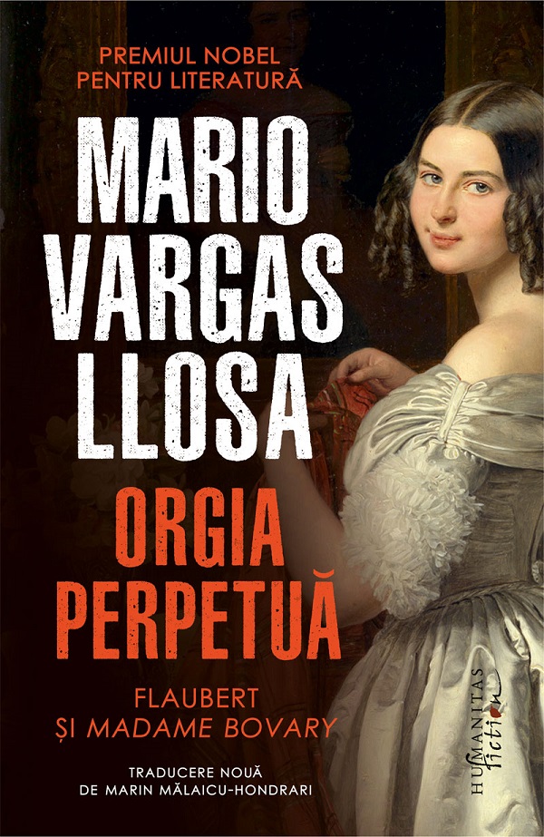 Orgia perpetua. Flaubert si Madame Bovary - Mario Vargas Llosa