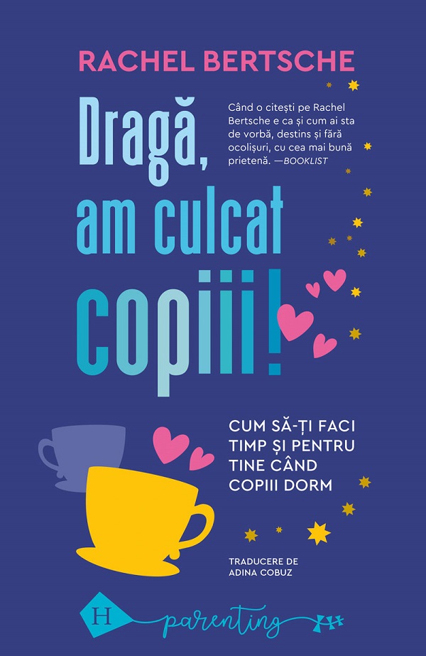 Draga, am culcat copiii! - Rachel Bertsche