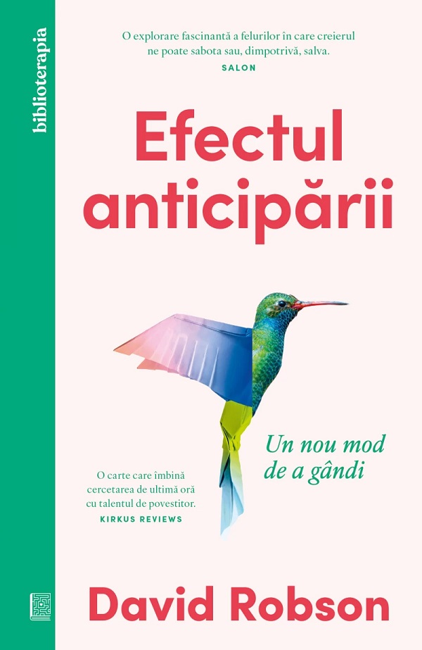 Efectul anticiparii. Un nou mod de a gandi - David Robson