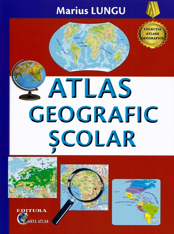 Atlas geografic scolar Ed.2024 - Marius Lungu