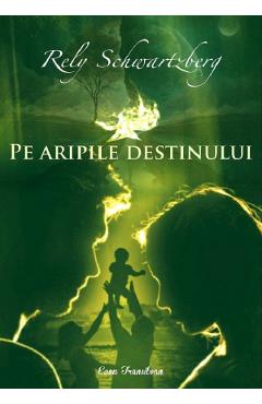 Poza produsului Pe aripile destinului - Rely Schwartzberg