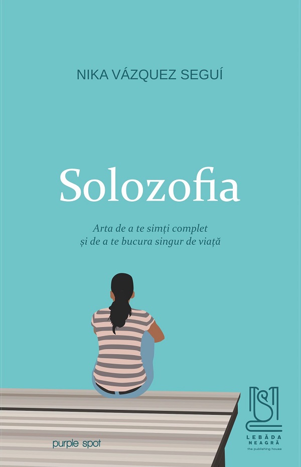 eBook Solozofia. Arta de a te simti complet si de a te bucura singur de viata - Nika Vasquez Segui