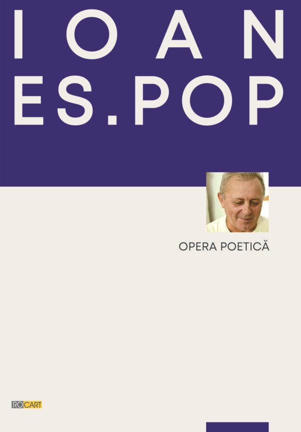 Opera poetica - Ioan Es. Pop