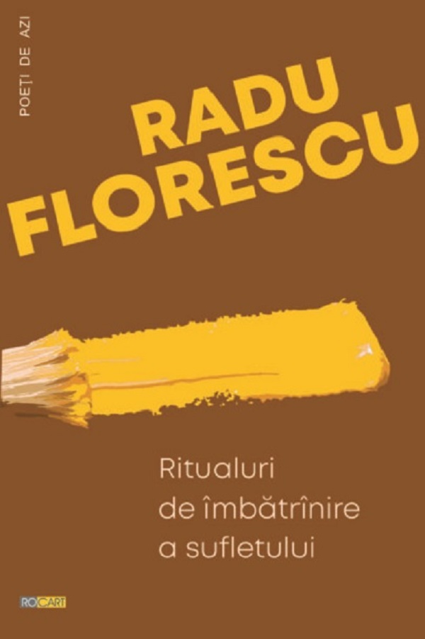 Ritualuri de imbatranire a sufletului - Radu Florescu