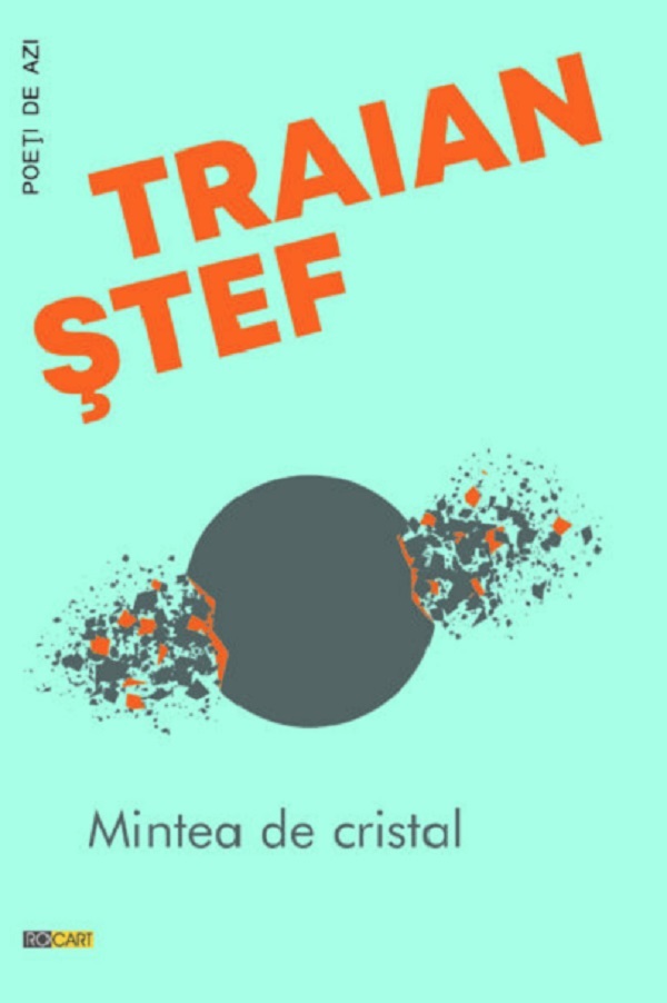 Mintea de cristal - Traian Stef