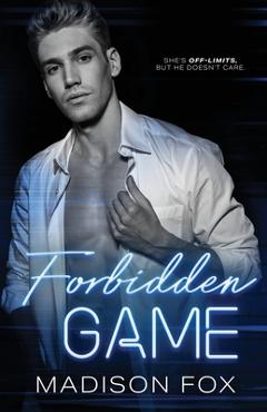 Coperta cărții 'Forbidden Game - Madison Fox'