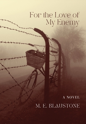 For the Love of my Enemy - M. E. Blaustone