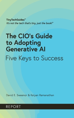 Coperta cărții 'The CIO's Guide to Adopting Generative AI: Five Keys to Success - David Sweenor'