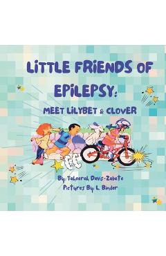 Poza produsului Little Friends of Epilepsy: Meet LilyBet & Clover - L. Binder