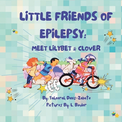 Little Friends of Epilepsy: Meet LilyBet & Clover - L. Binder