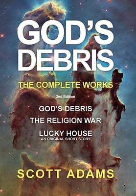 God's Debris: The Complete Works - Scott Adams