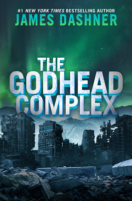 The Godhead Complex - James Dashner