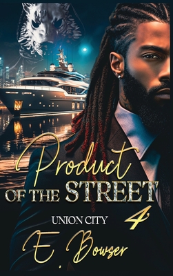 Coperta cărții 'Product Of The Street Union City Book 4 - E. Bowser'