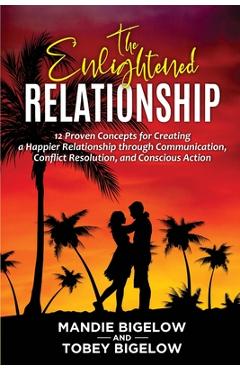 Coperta cărții 'The Enlightened Relationship - Mandie And Tobey Bigelow'