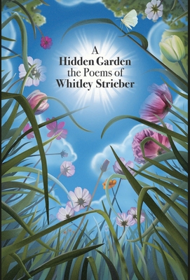 A Hidden Garden - Whitley Strieber