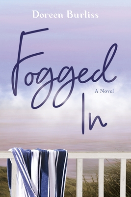 Fogged In - Doreen Burliss