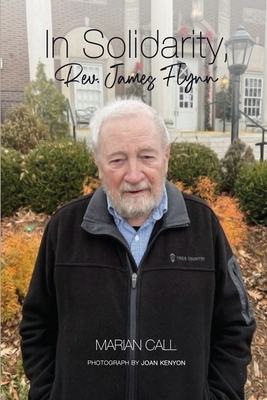 In Solidarity, Rev. James Flynn - Marian T. Call