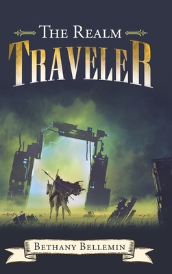 The Realm Traveler - Bethany Bellemin