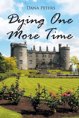 Dying One More Time - Dana Peters