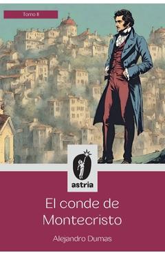 Coperta cărții 'El conde de Montecristo Tomo II - Alejandro Dumas'