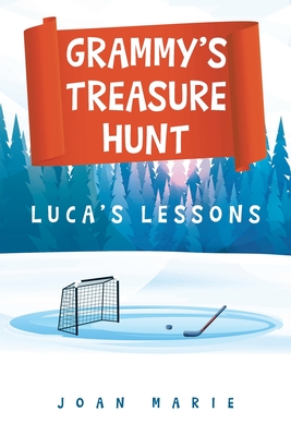 Grammy's Treasure Hunt: Luca's Lessons - Joan Marie