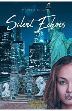 Poza produsului Silent Echoes - Michelle Berdahl
