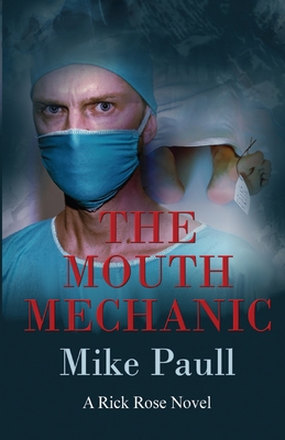 The Mouth Mechanic - Mike Paull