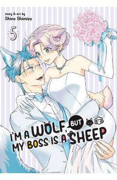 I'm a Wolf, But My Boss Is a Sheep! Vol. 5 - Shino Shimizu