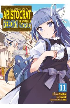 Chronicles of an Aristocrat Reborn in Another World (Manga) Vol. 11 - Yashu