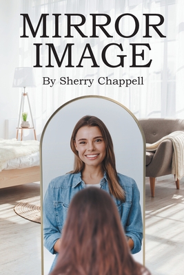 Mirror Image - Sherry Chappell