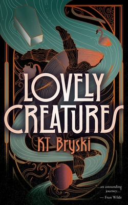 Lovely Creatures - Kt Bryski