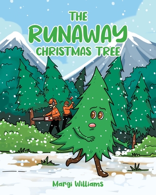 The Runaway Christmas Tree - Margi Williams