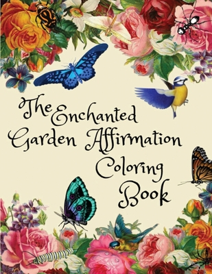 The Enchanted Garden Affirmation Coloring Book - Mercedes Osakwe