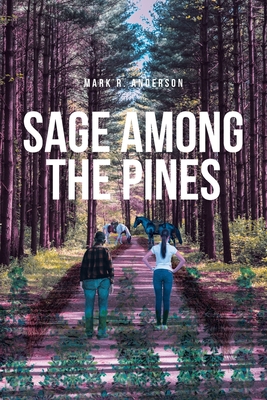 Sage among the Pines - Mark R. Anderson