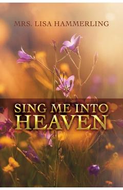 Coperta cărții 'Sing Me into Heaven - Lisa Hammerling'