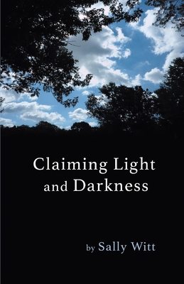Coperta cărții 'Claiming Light and Darkness - Sally Witt'