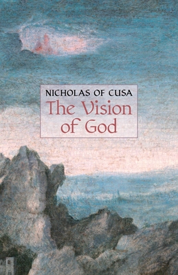 The Vision of God - Nicolas Cusanus